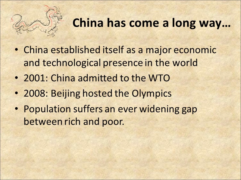 China has come a long way… China established itself as a major economic and